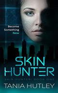 Skin Hunter (Skin Hunter #1) by Tania Hutley