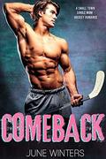 Comeback: A Small Town Single Mom Romance (Dallas Devils #2) by June Winters