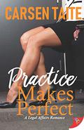 Practice Makes Perfect (Legal Affairs #1) by Carsen Taite