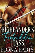 Highlander's Forbidden Lass: Scottish Medieval Highlander Romance Novel by Fiona Faris