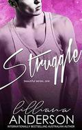 Struggle (Beautiful #1) by Lilliana Anderson