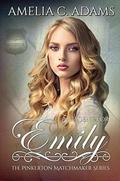 An Agent for Emily (The Pinkerton Matchmaker #28) by Amelia C. Adams