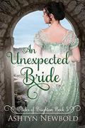 An Unexpected Bride: A Regency Romance by Ashtyn Newbold