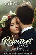 Her Reluctant Boss (Grant Brothers #1) by Sarah Gay