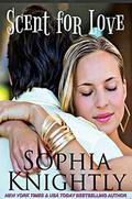 Scent for Love by Sophia Knightly