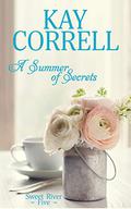A Summer of Secrets by Kay Correll