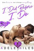 I Did Before I Do (No Regrets Ink #2) by Adele Niles
