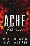 Ache For Me (Firefighter Romance #2) by J.C. Allen
