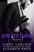 Switched (Sin City Fets #1) by Linny Lawless