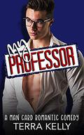 My Professor (Man Card #5) by Terra Kelly