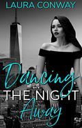 Dancing The Night Away by Laura Conway