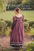Wyndcross: A Regency Romance by Martha Keyes