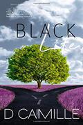 Black Life (Excellence #2) by D. Camille