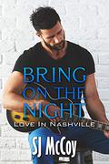 Bring on the Night by S.J. McCoy