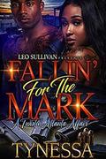 Falling for the Mark: A Twisted Atlanta Affair by Tynessa