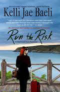 Run the Risk by Kelli Jae Baeli