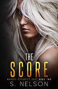 The Score (Massey Security Duet #2) by S. Nelson