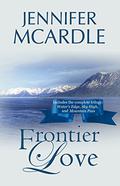 Frontier Love (Alaskan Frontier Trilogy #1) by Jennifer McArdle