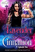 Lavender & Cinnamon: Book Two by Monica La Porta