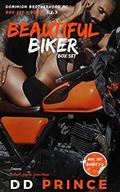 Beautiful Biker Books 1,2,3 Box Set: Dominion Brotherhood MC Romance Series by D.D. Prince