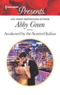 Awakened by the Scarred Italian (Passion in Paradise #5) by Abby Green