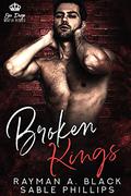 Broken Kings (San Diego Mafia Kings #3) by R.A. Black