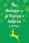 The Reindeer's St. Patrick's Surprise (Reindeer Holidays #2) by E.A. Price