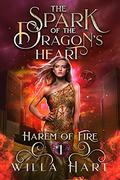 The Spark of the Dragon's Heart by Willa Hart