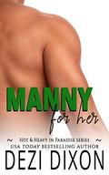 Manny for Her (Hot & Heavy in Paradise #5) by Dezi Dixon