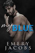 My Blue by Emery Jacobs