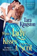 When a Lady Kisses a Scot (Her Majesty’s Most Secret Service #4) by Tara Kingston