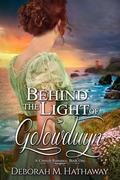 Behind the Light of Golowduyn by Deborah M. Hathaway