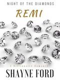 REMI, A Billionaire Romance by Shayne Ford