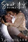 Senior Year Bucket List by J.M. Miller