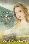 A Wrangler for Wynonna (Kansas Cowboys #1) by Amelia C. Adams