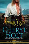 Always Yours (Always Trilogy #2) by Cheryl Holt