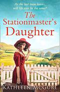 The Stationmaster’s Daughter by Kathleen McGurl