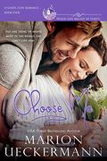 Choose Me (Chapel Cove #4) by Marion Ueckermann