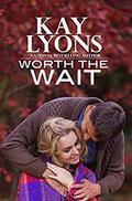 Worth The Wait (Stone River #0.5) by Kay Lyons Stockham