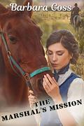 The Marshal's Mission by Barbara Goss