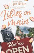 Lilies on Main (Granite Harbor #4) by J. Lynn Bailey