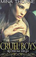 Cruel Boys: Blossom High by Mina Thorne