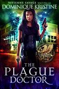 The Plague Doctor (The Paranormal University Files: Skylar #4) by Dominique Kristine