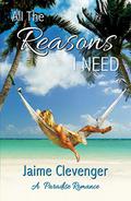All the Reasons I Need (Paradise Romance #2) by Abby Craden