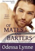 Of Mates and Barters (New Canton Republic #4) by Odessa Lynne