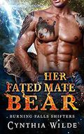 Her Fated Mate Bear (Burning Falls Shifters #5) by Cynthia Wilde