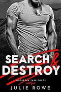 Search and Destroy (Outbreak Task Force #4) by Julie Rowe