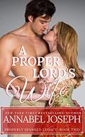 A Proper Lord's Wife (Properly Spanked Legacy #2) by Annabel Joseph