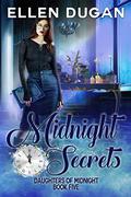 Midnight Secrets (Daughters of Midnight #5) by Ellen Dugan