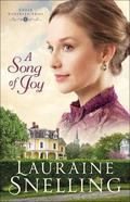 A Song of Joy (Under Northern Skies #4) by Lauraine Snelling